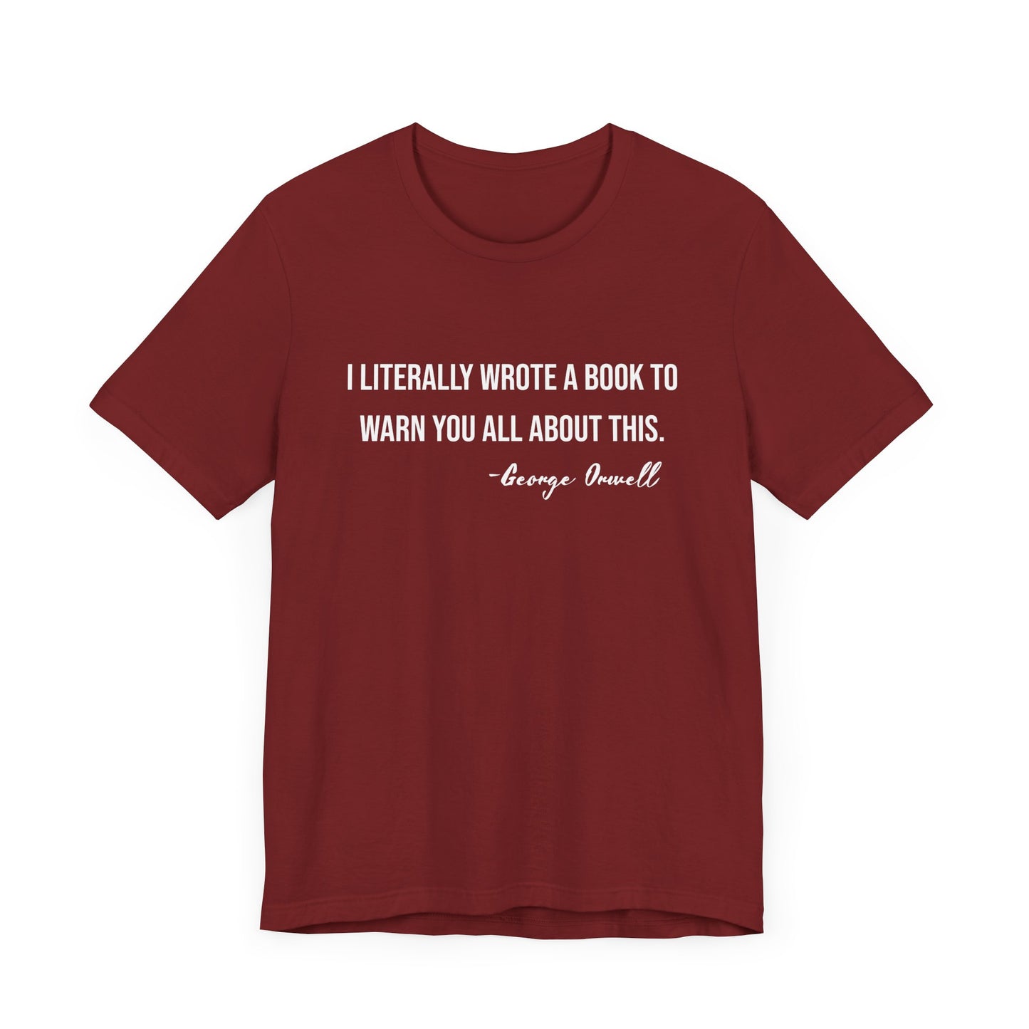 George Orwell Wrote a Book T-Shirt
