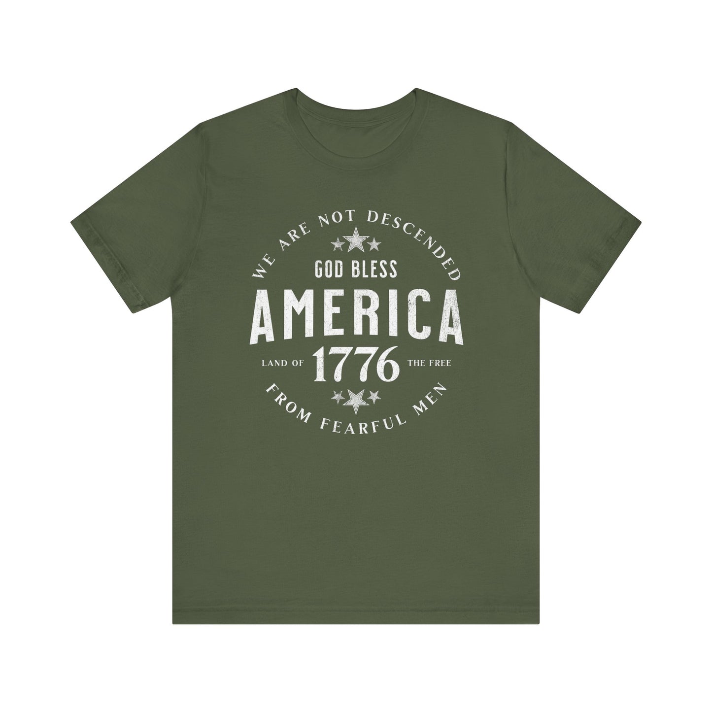 God Bless America T-Shirt, Land of the Free Shirt, We are Not Descended from Fearful Men
