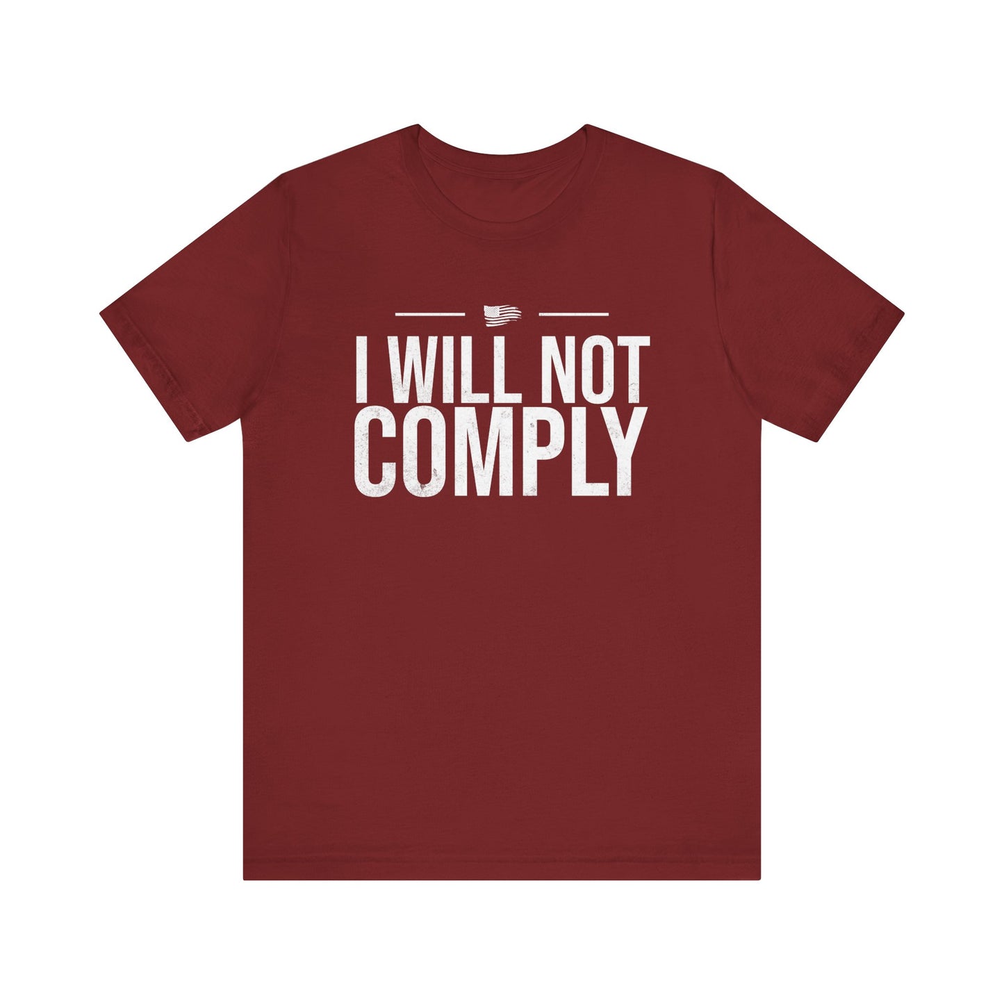 I Will Not Comply T-Shirt