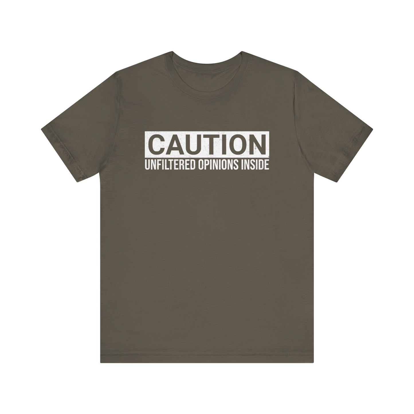 CAUTION Unfiltered Opinions Inside T-Shirt