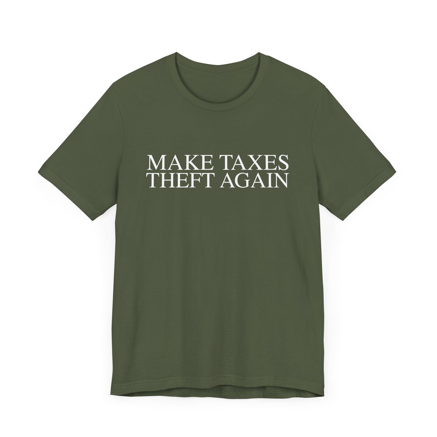 Make Taxes Theft Again T-Shirt