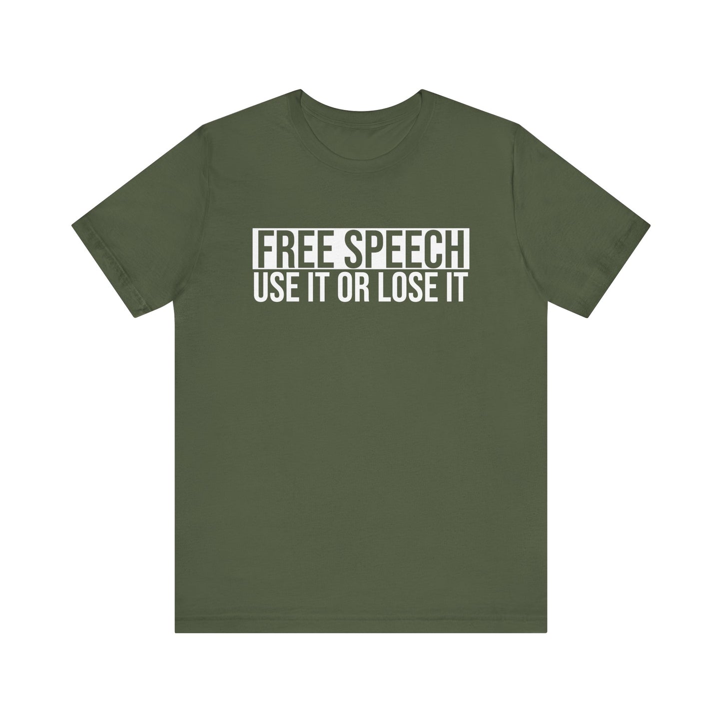 Free Speech Use It or Lose It T-Shirt