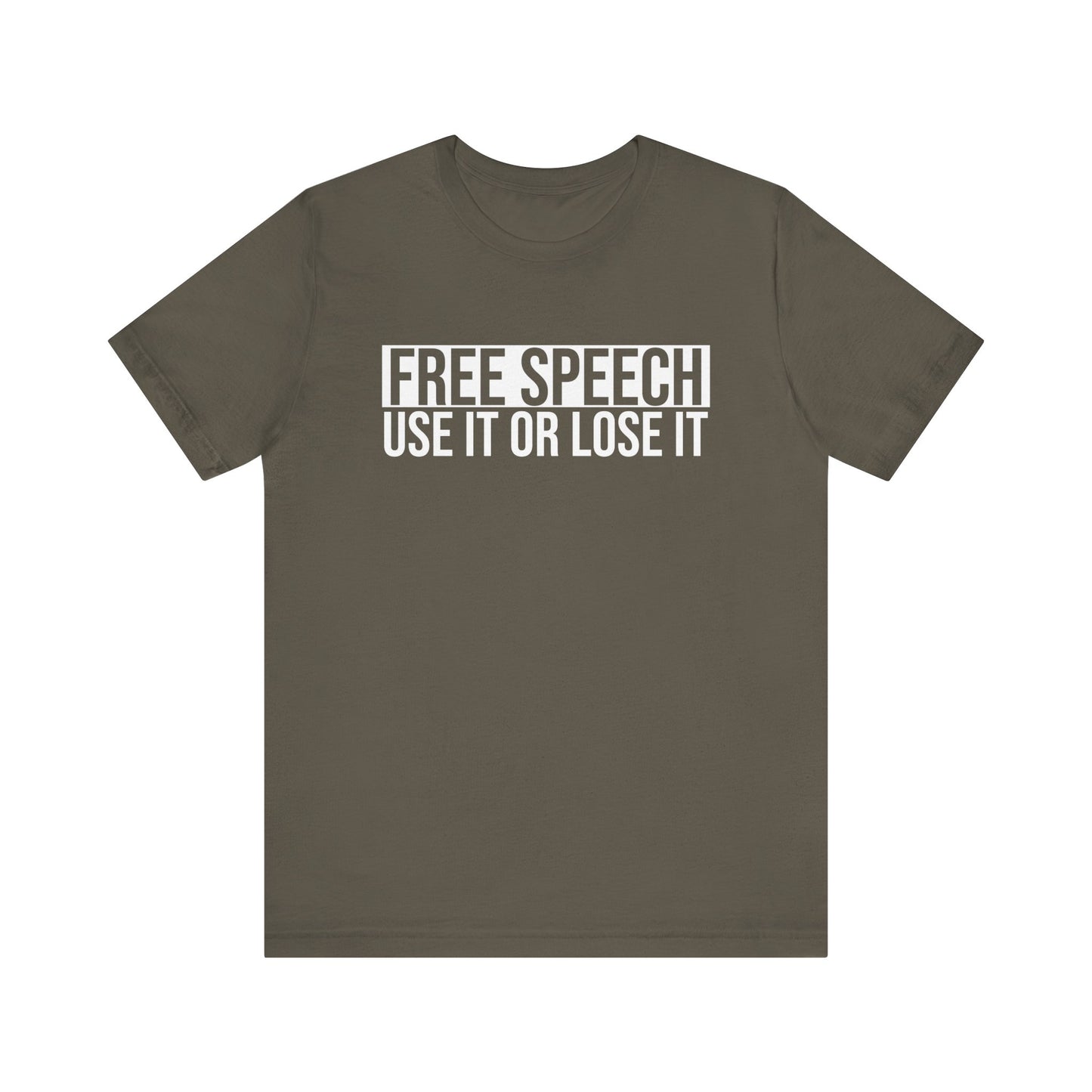 Free Speech Use It or Lose It T-Shirt