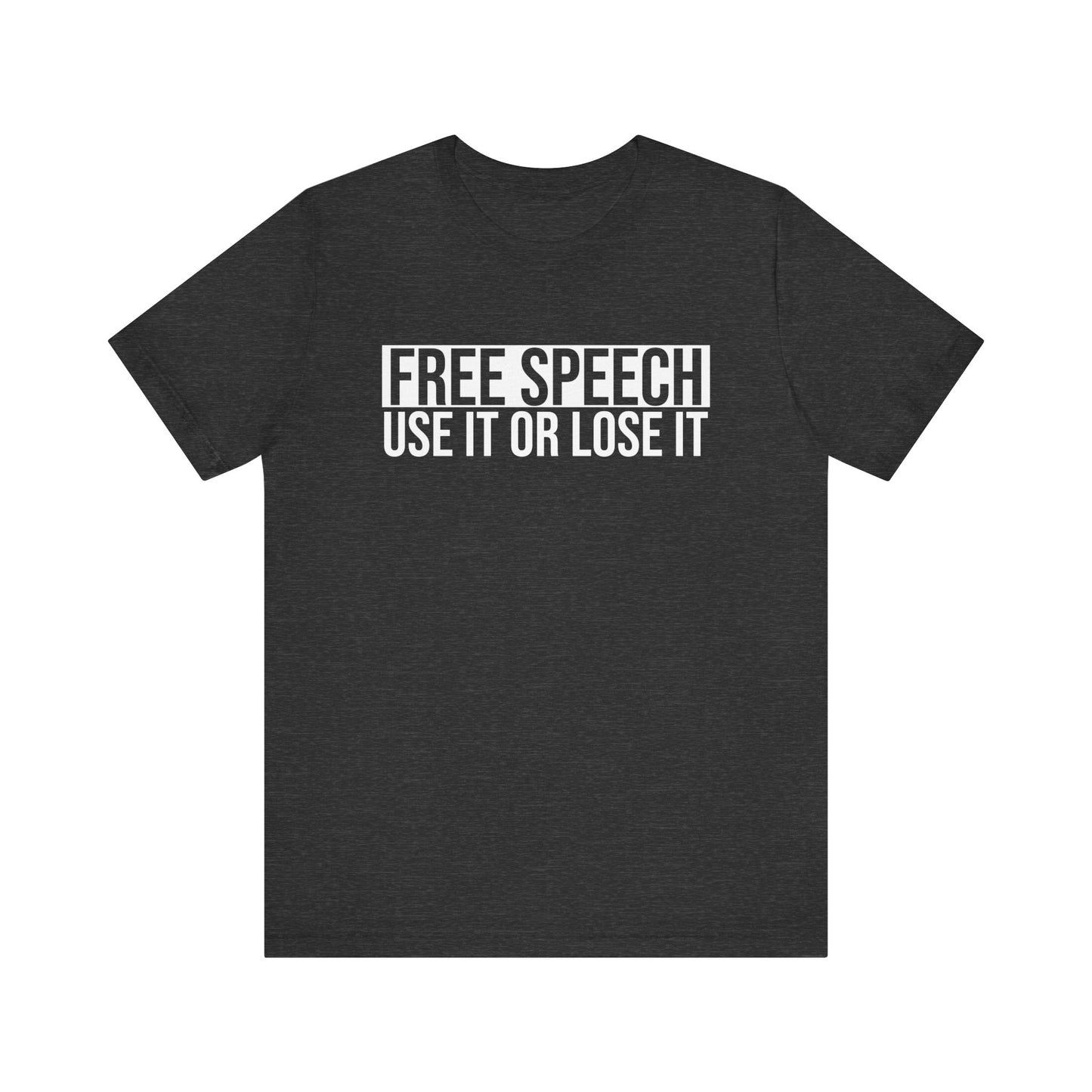 Free Speech Use It or Lose It T-Shirt