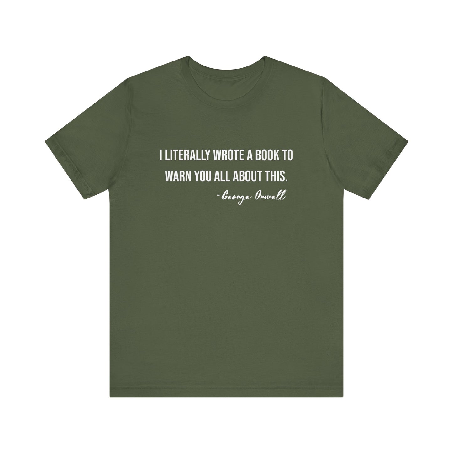 George Orwell Wrote a Book T-Shirt