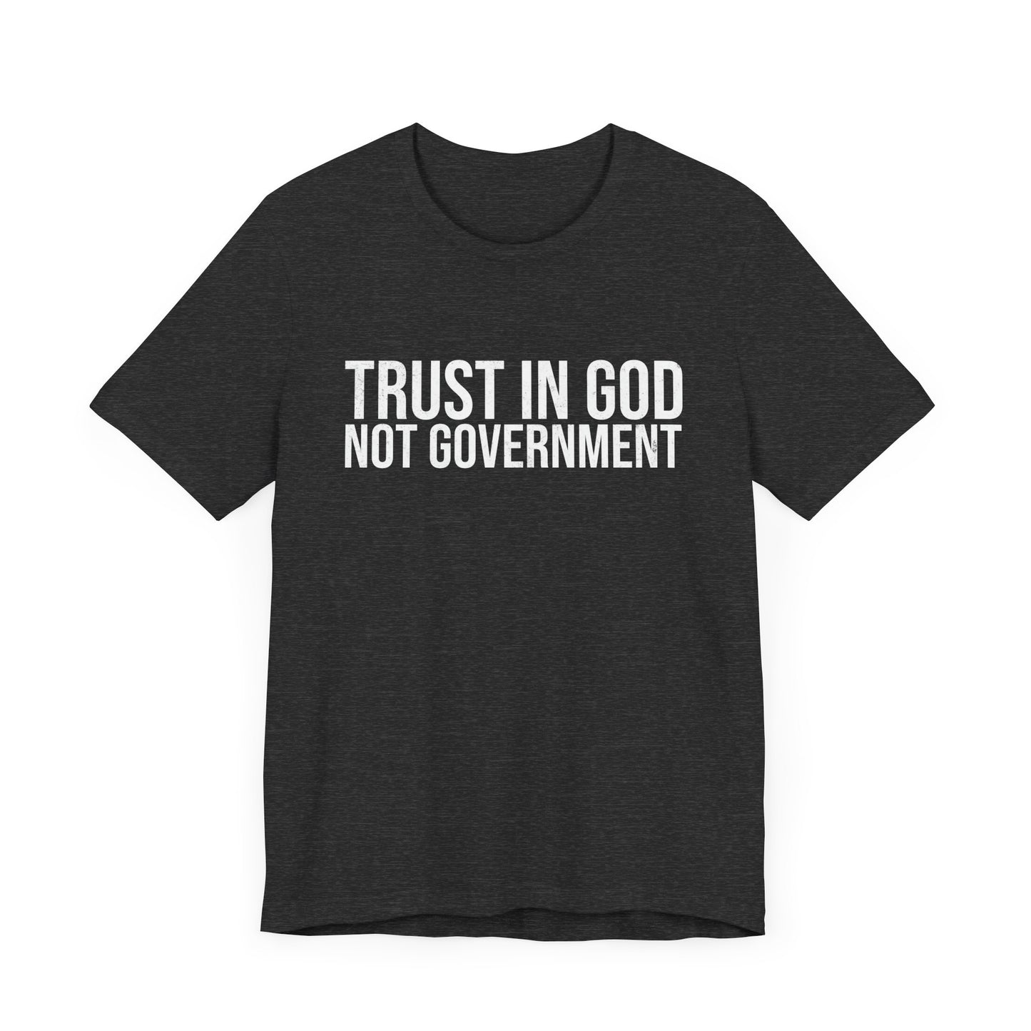 Trust in God Not Government T-Shirt