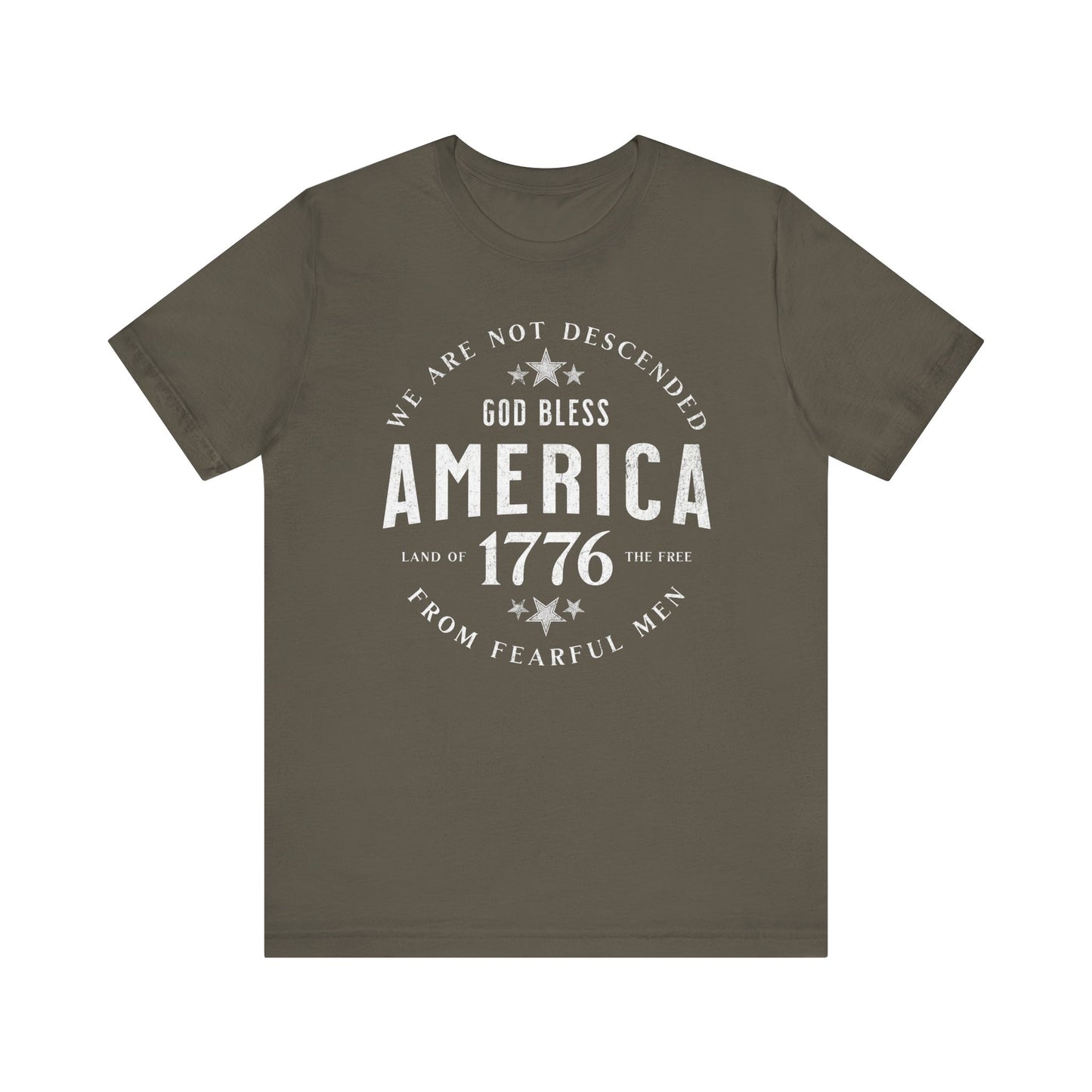 God Bless America T-Shirt, Land of the Free Shirt, We are Not Descended from Fearful Men