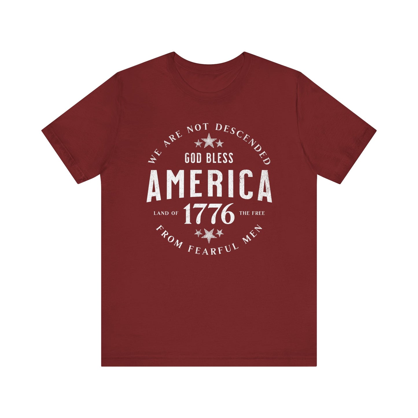 God Bless America T-Shirt, Land of the Free Shirt, We are Not Descended from Fearful Men