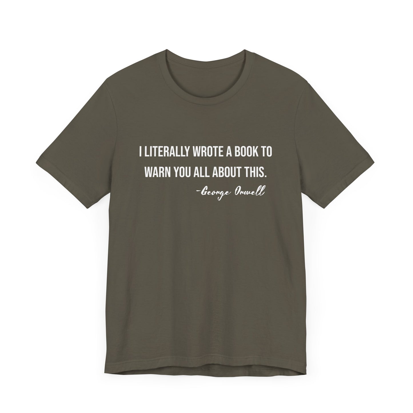 George Orwell Wrote a Book T-Shirt