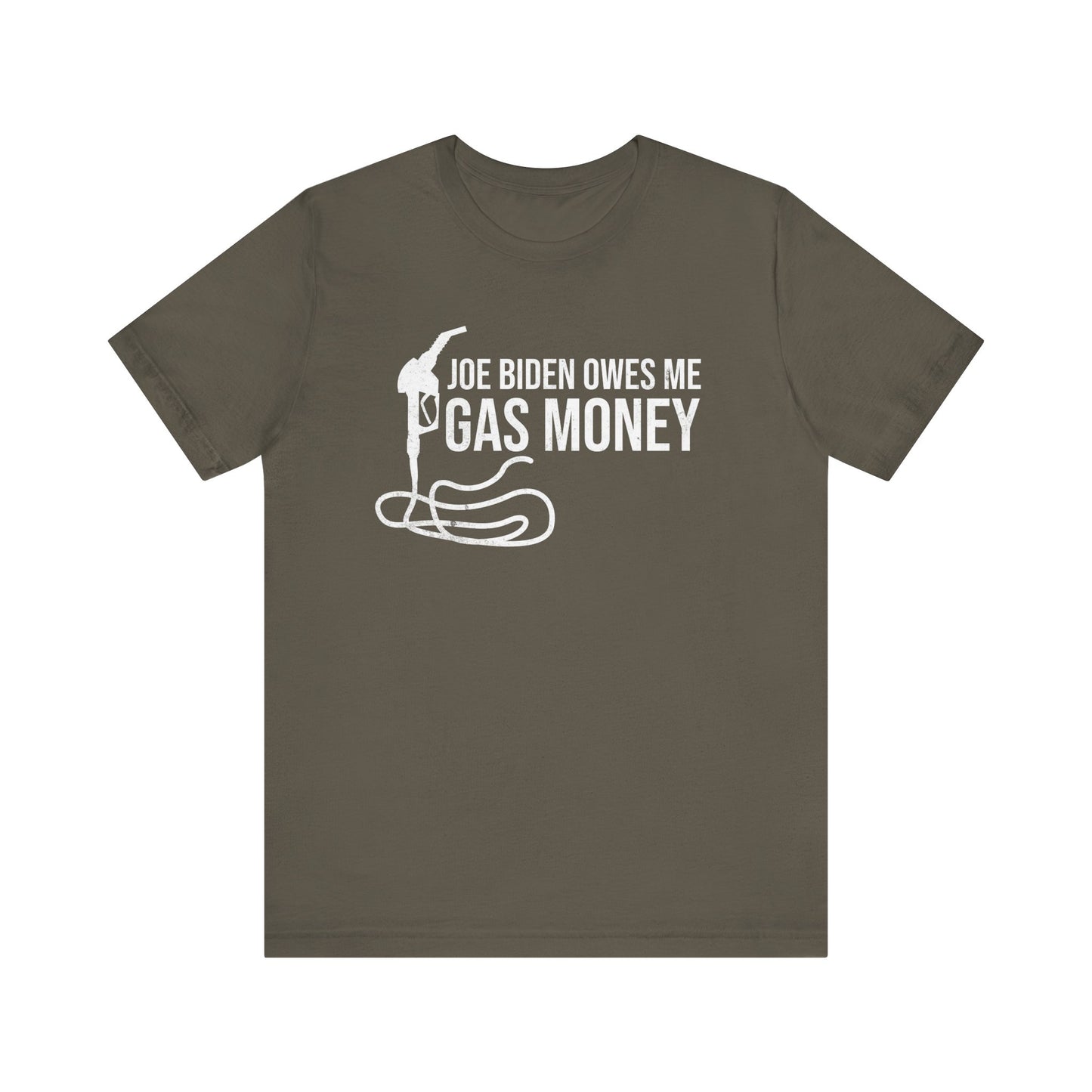 Joe Biden Owes Me Gas Money T-Shirt