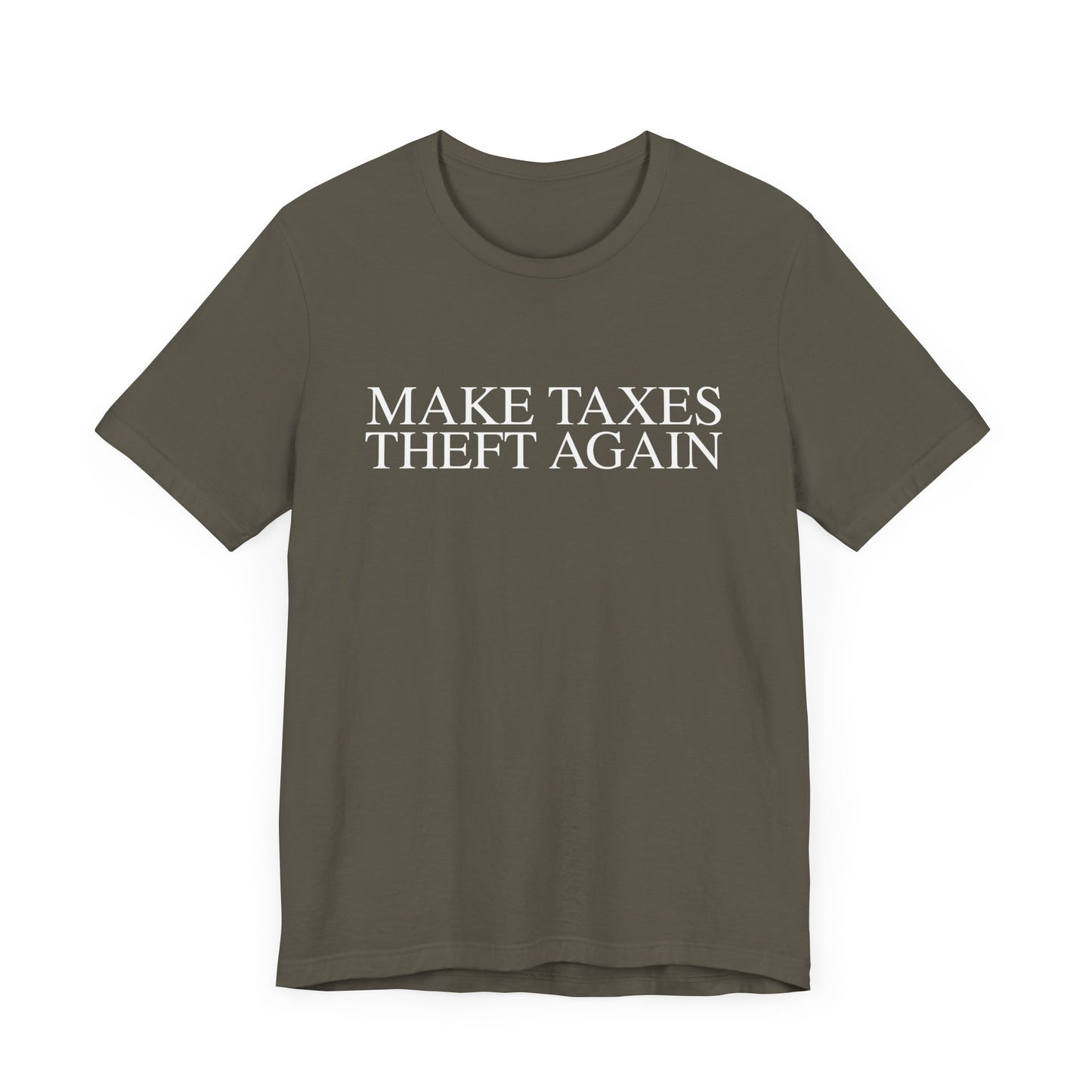 Make Taxes Theft Again T-Shirt