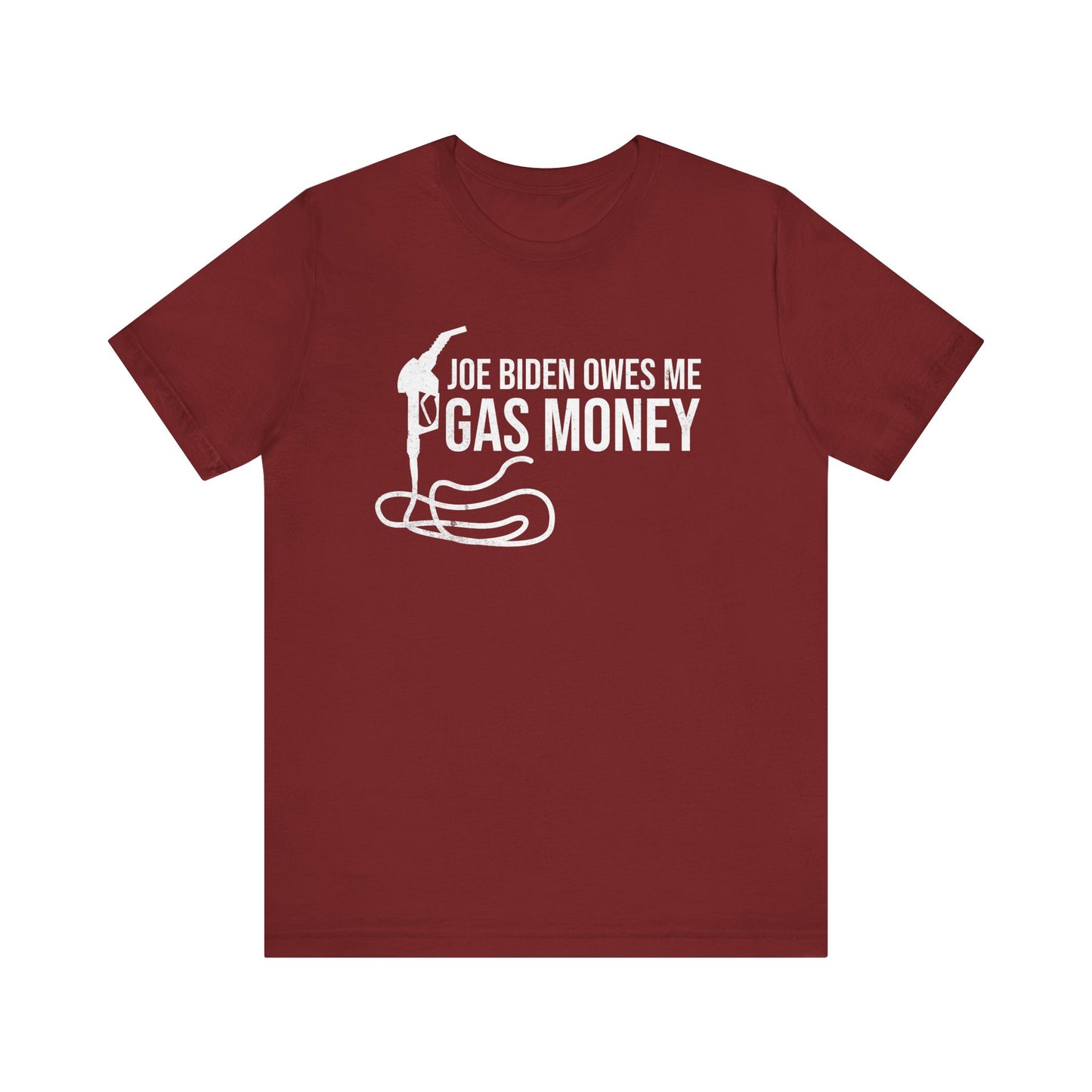 Joe Biden Owes Me Gas Money T-Shirt