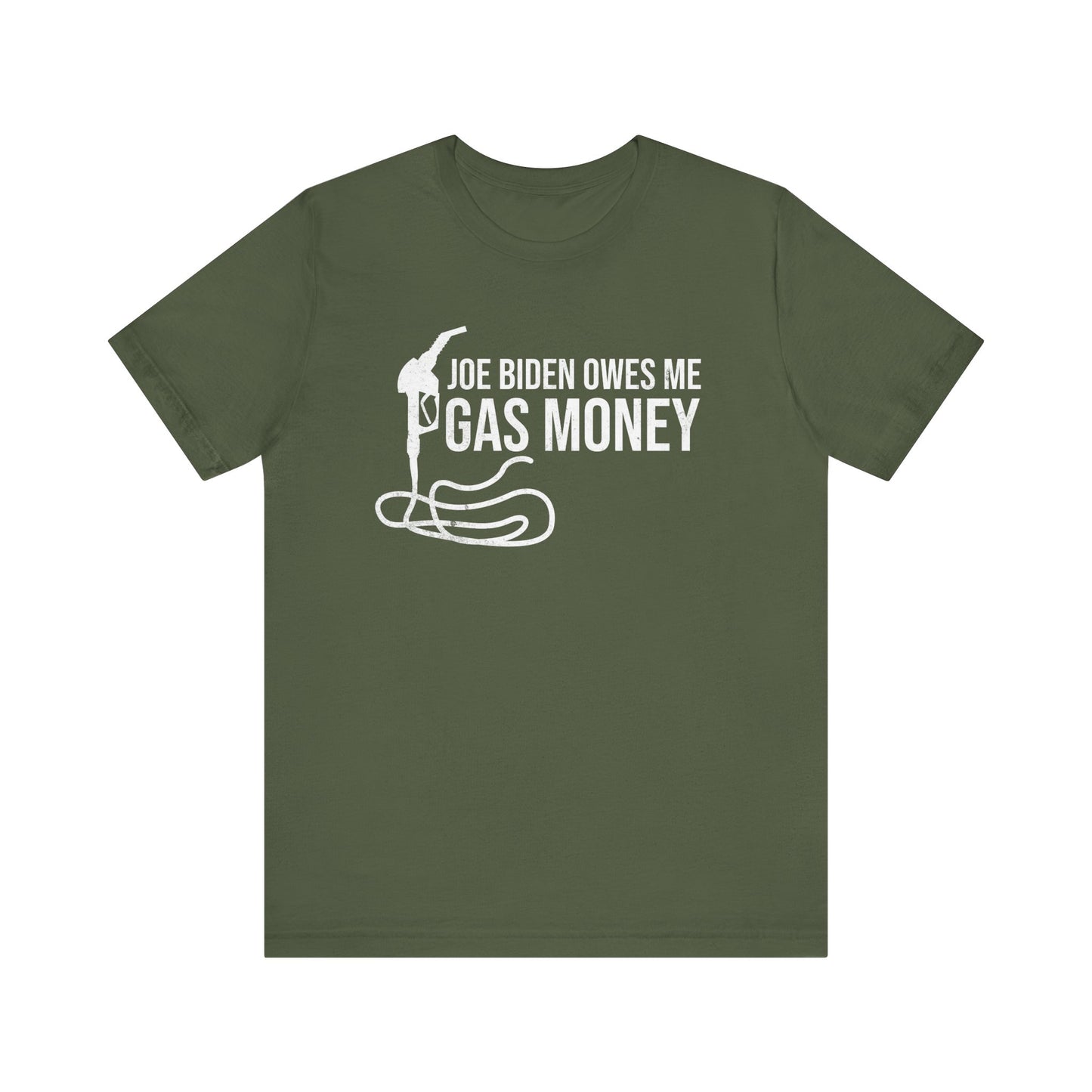 Joe Biden Owes Me Gas Money T-Shirt