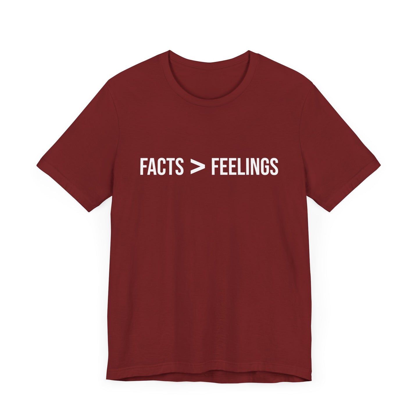 Facts Are Greater Than Feelings T-Shirt