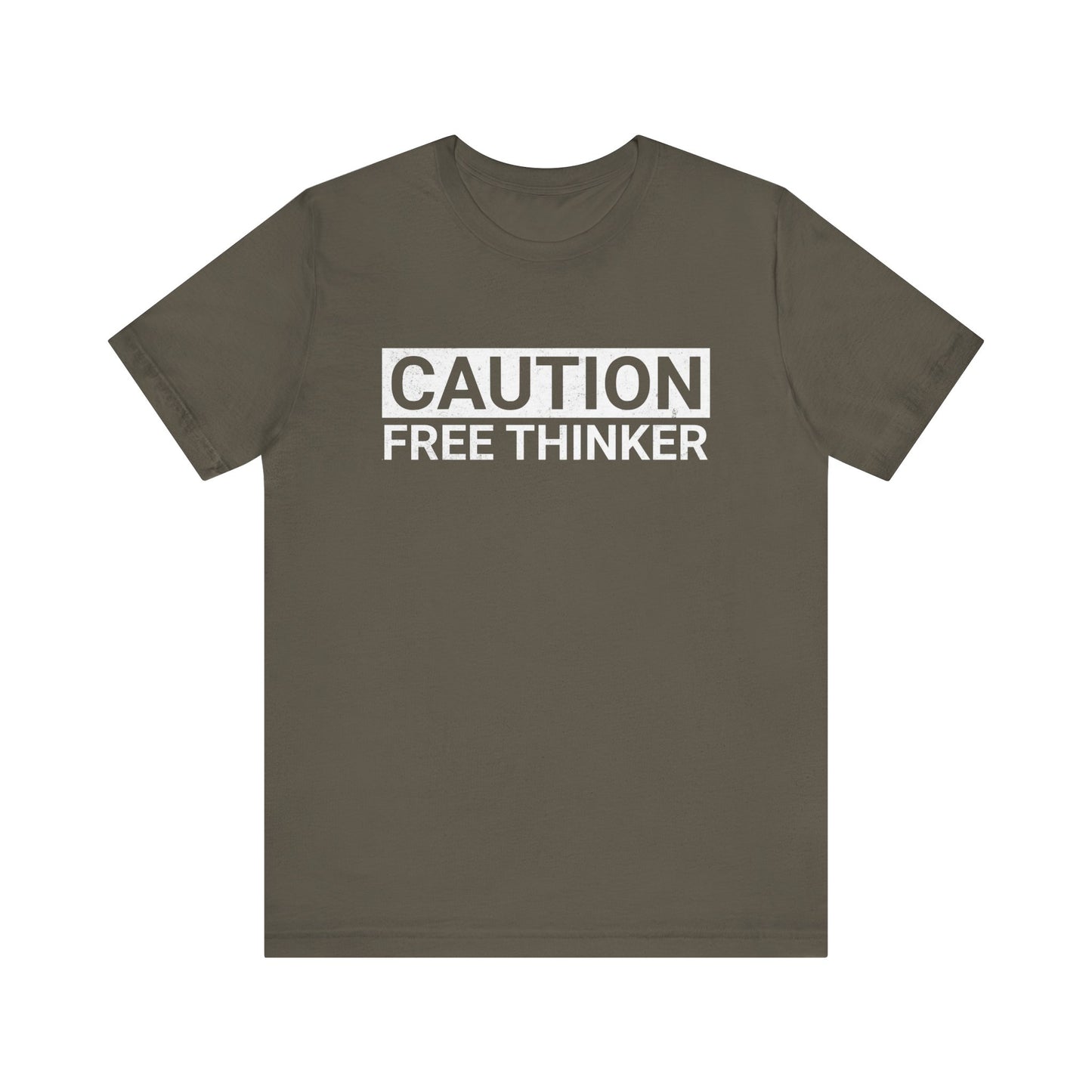 Caution: Free Thinker T-Shirt