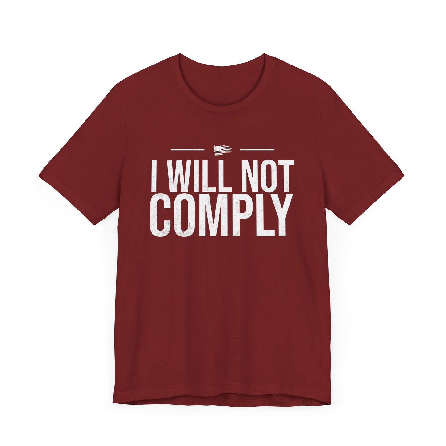 I Will Not Comply T-Shirt