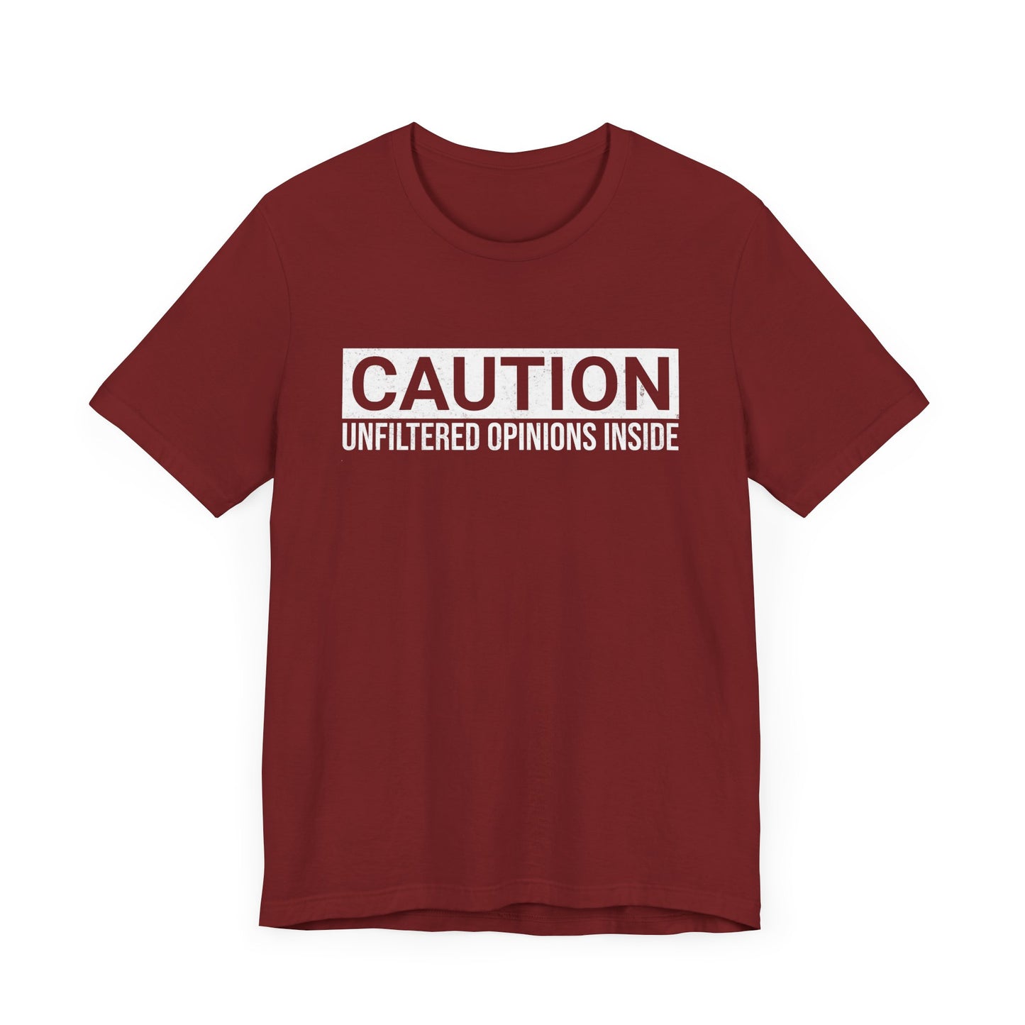 CAUTION Unfiltered Opinions Inside T-Shirt