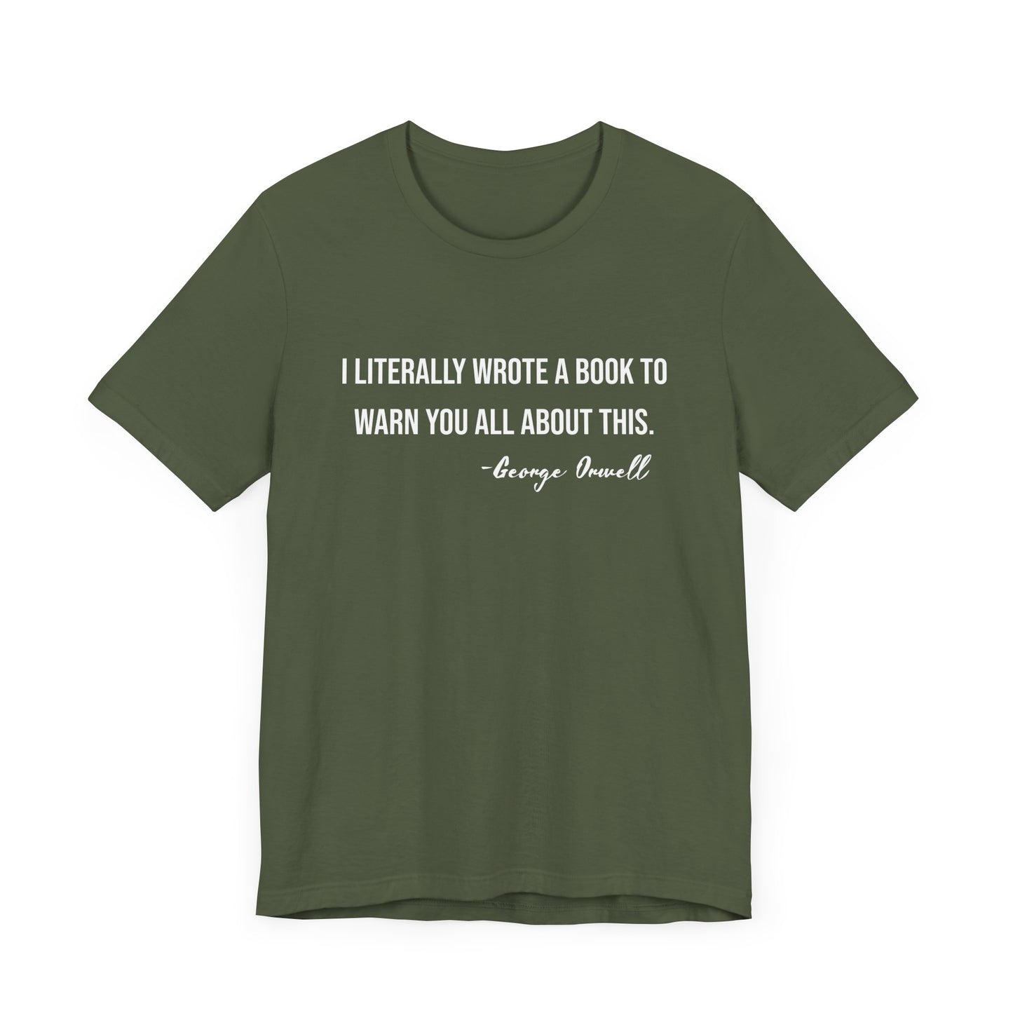 George Orwell Wrote a Book T-Shirt