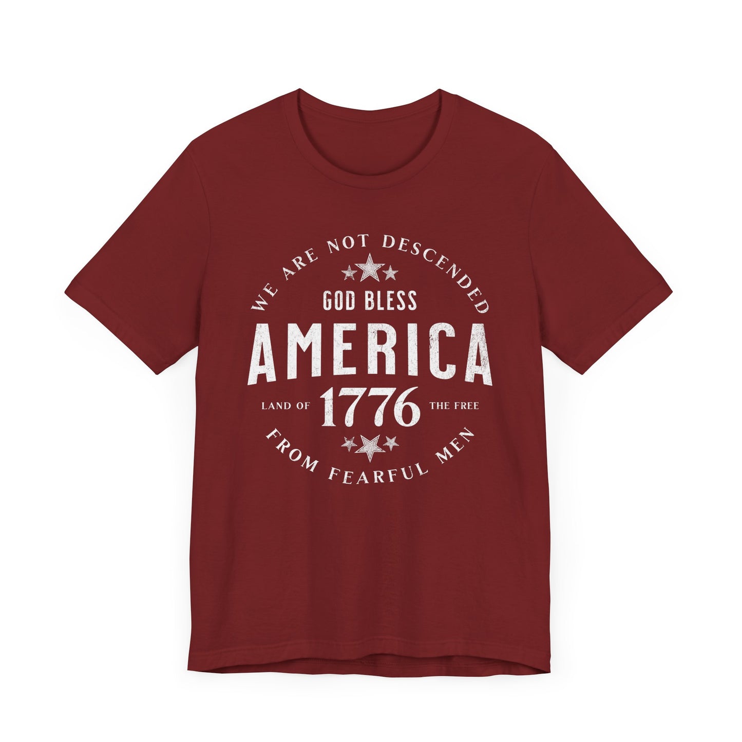 God Bless America T-Shirt, Land of the Free Shirt, We are Not Descended from Fearful Men