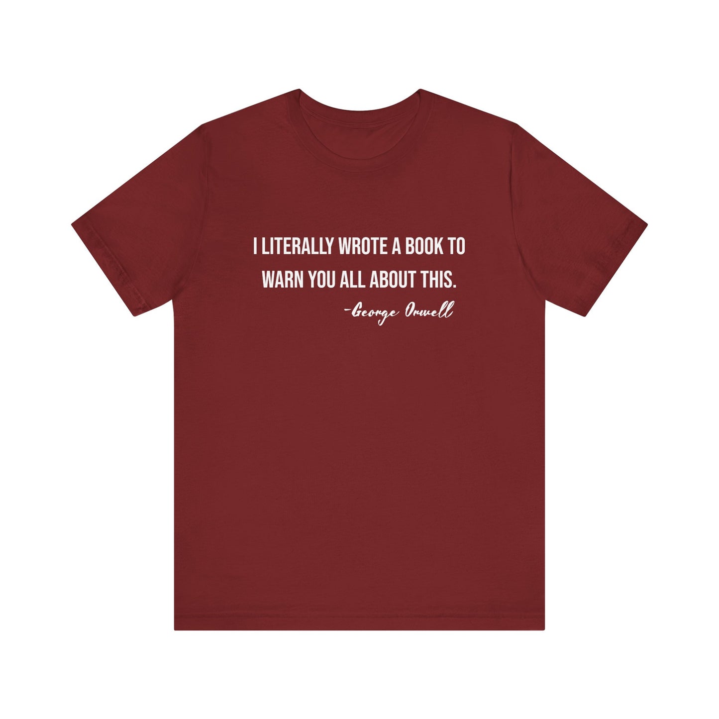 George Orwell Wrote a Book T-Shirt