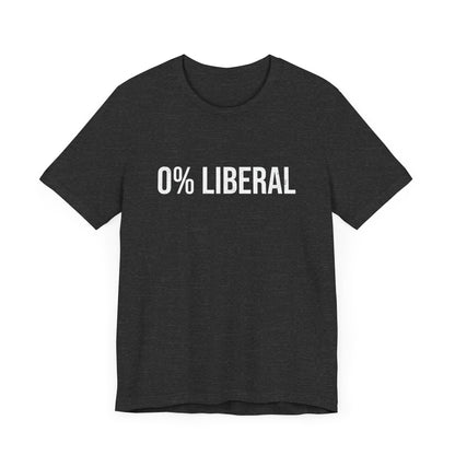 Zero Percent Liberal T-Shirt
