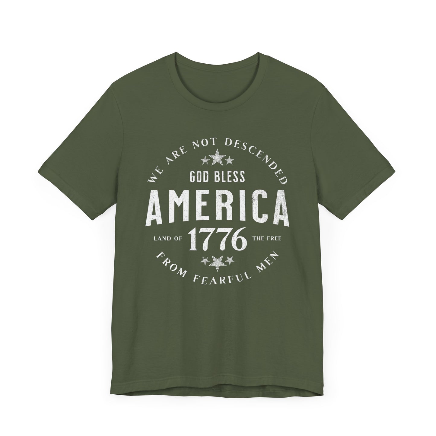 God Bless America T-Shirt, Land of the Free Shirt, We are Not Descended from Fearful Men