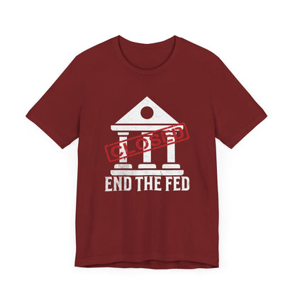 End the Fed T-Shirt