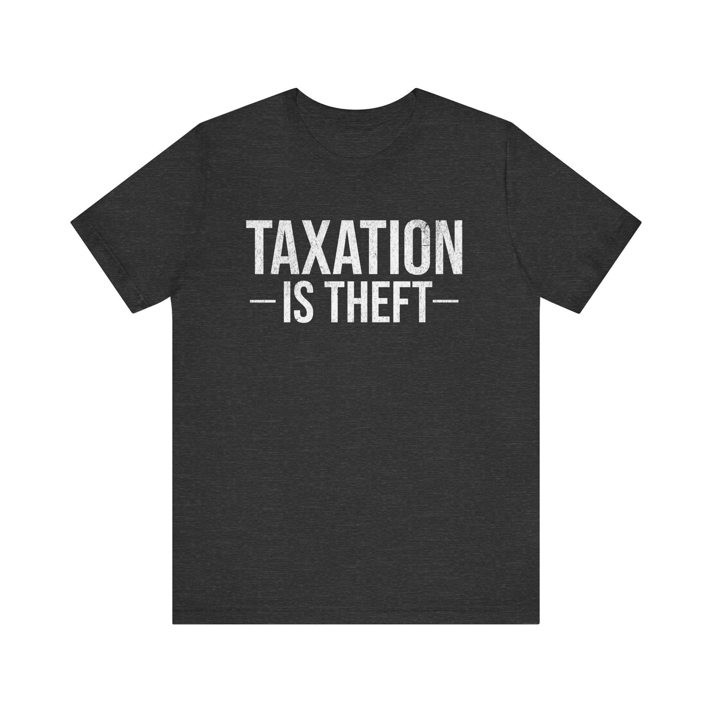 Taxation is Theft T-Shirt