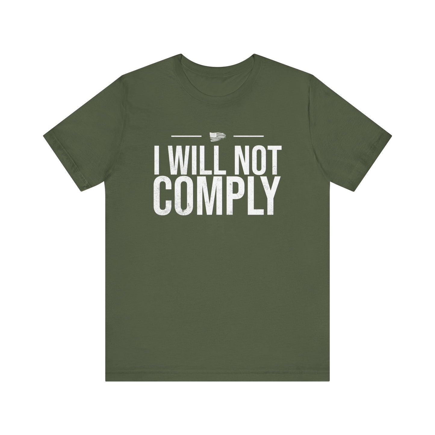 I Will Not Comply T-Shirt