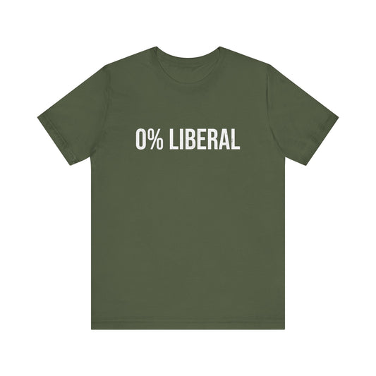 Zero Percent Liberal T-Shirt