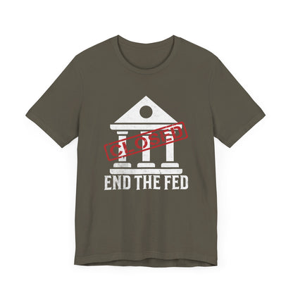 End the Fed T-Shirt