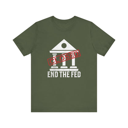 End the Fed T-Shirt