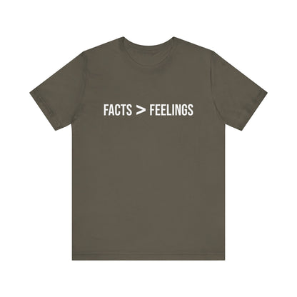Facts Are Greater Than Feelings T-Shirt