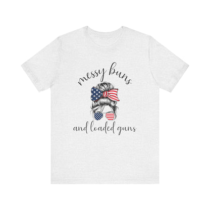 Messy Buns & Loaded Guns T-Shirt