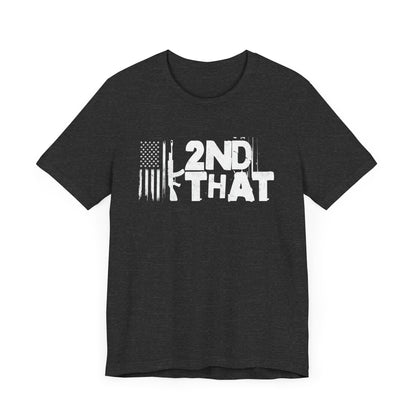 2nd That Second Amendmant T-Shirt