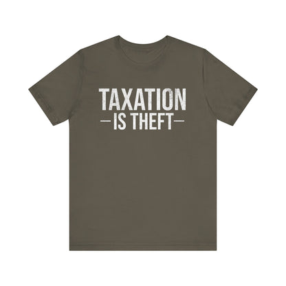 Taxation is Theft T-Shirt