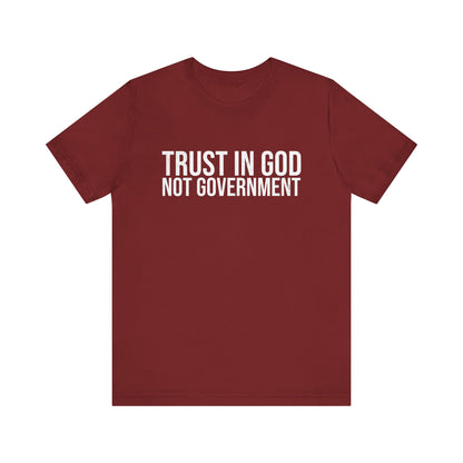 Trust in God Not Government T-Shirt