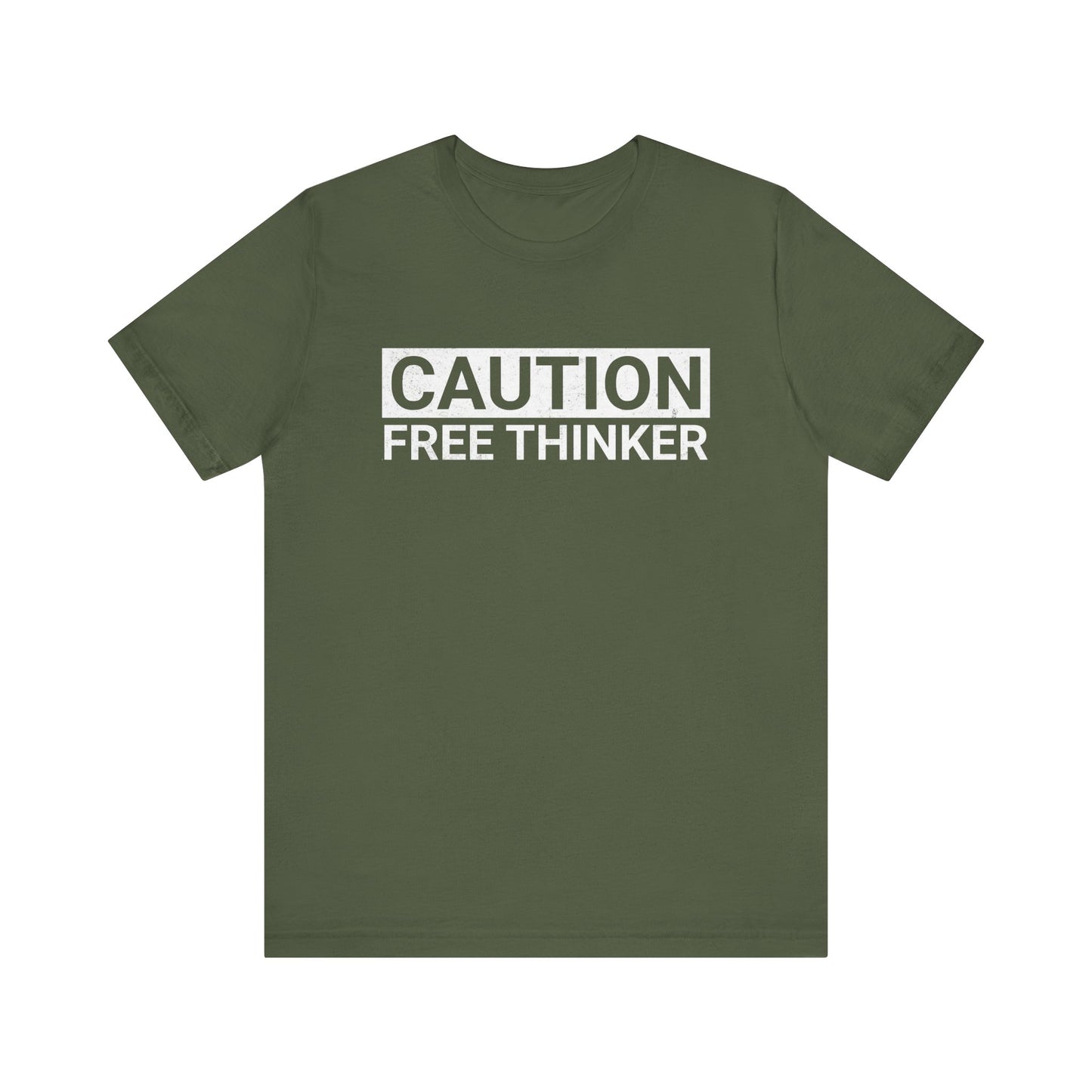 Caution: Free Thinker T-Shirt