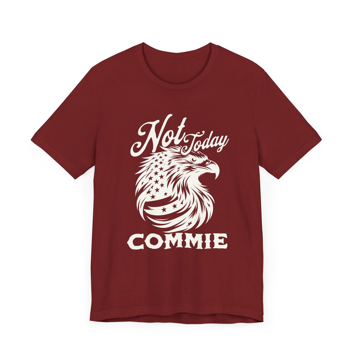 Not Today Commie T-Shirt