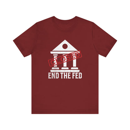 End the Fed T-Shirt