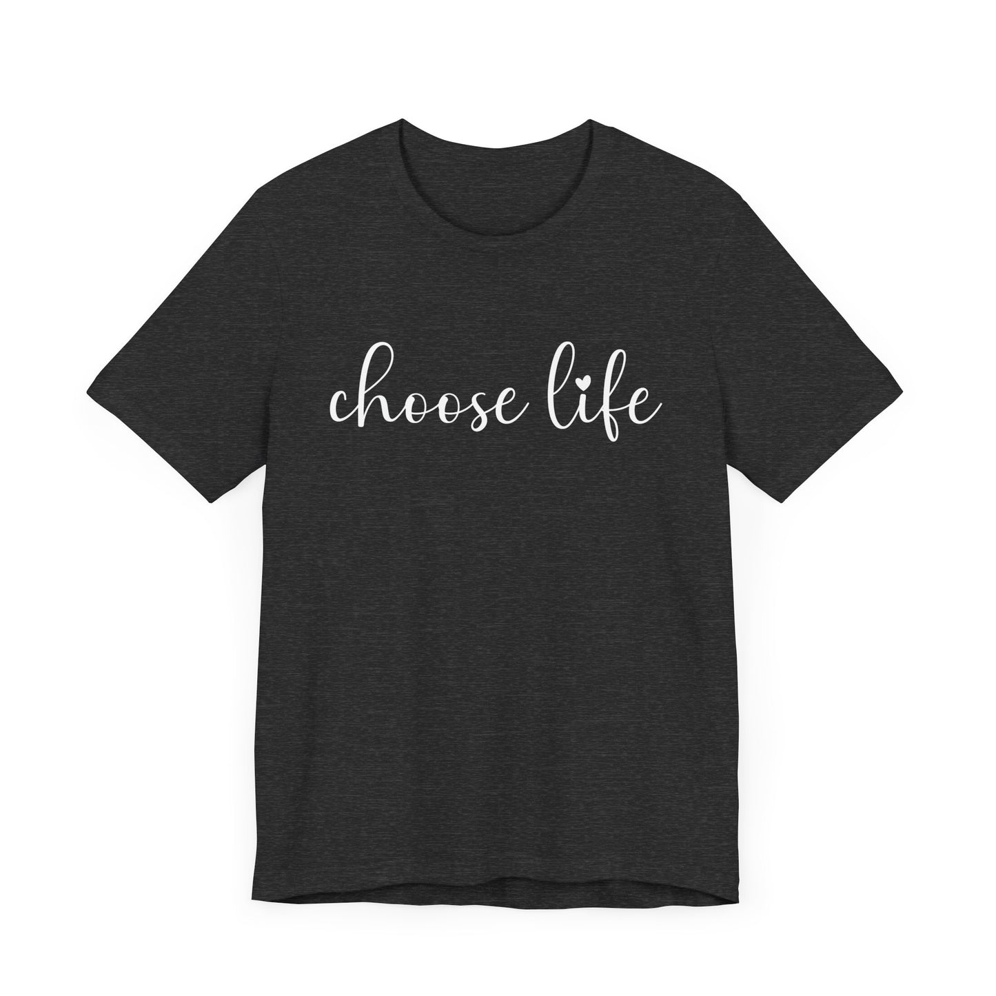Choose Life T-Shirt