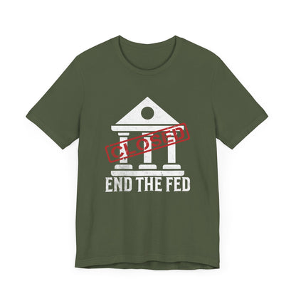 End the Fed T-Shirt