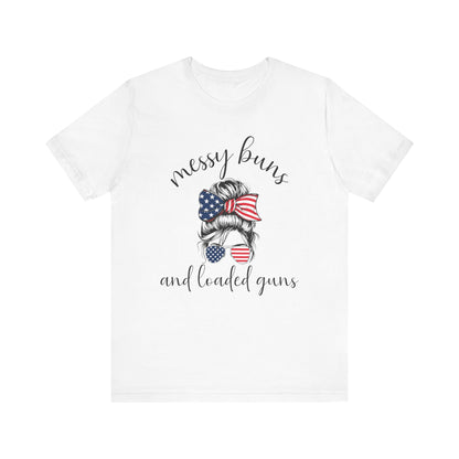 Messy Buns & Loaded Guns T-Shirt