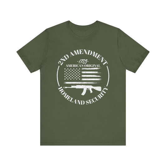 2nd Amendment T-Shirt, America's Original Homeland Security