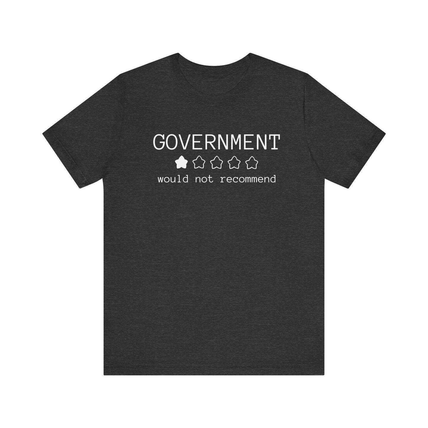 Government Would Not Recommend T-Shirt