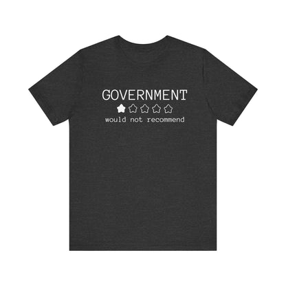 Government Would Not Recommend T-Shirt