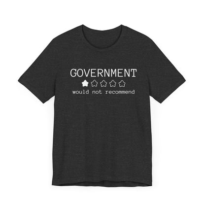 Government Would Not Recommend T-Shirt