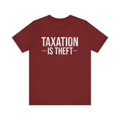 Taxation is Theft T-Shirt